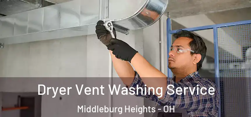  Dryer Vent Washing Service Middleburg Heights - OH